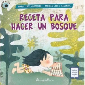RECETA PARA HACER UN BOSQUE - Garibaldi, Maria Ines