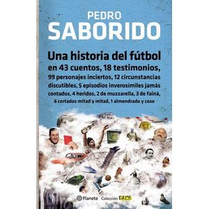 UNA HISTORIA DEL FUTBOL - Saborido, Pedro