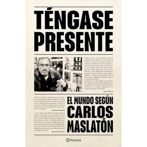 TENGASE PRESENTE EL MUNDO SEGUN CARLOS MASLATON - Maslaton, Carlos