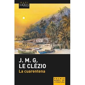 CUARENTENA, LA - Le Clezio, Jean-Marie Gustave