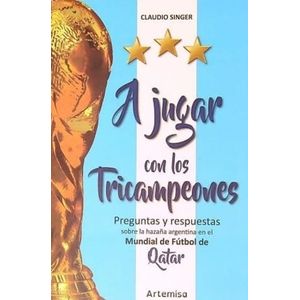 A JUGAR CON LOS TRICAMPEONES - Singer, Claudio