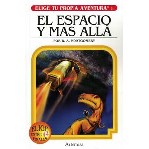 ESPACIO Y MAS ALLA, EL ELIGE TU PROPIA AVENTURA 1 - Montgomery, R. A.
