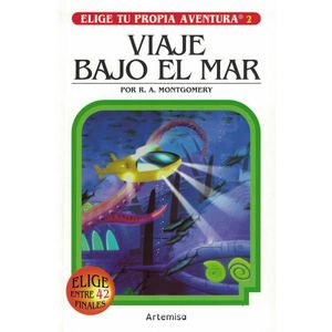VIAJE BAJO EL MAR ELIGE TU PROPIA AVENTURA 2 - Montgomery, R. A.