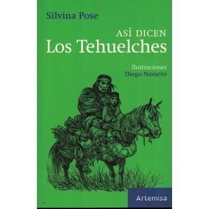 ASI DICEN LOS TEHUELCHES - Pose, Silvina