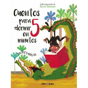 CUENTOS PARA DORMIR EN 5 MINUTOS COCODRILO - Schujer, Silvia