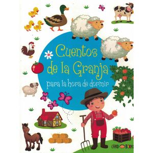 CUENTOS DE LA GRANJA PARA LA HORA DE DORMIR - Anonimo
