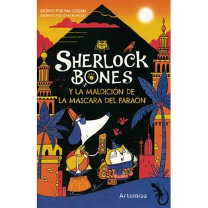 SHERLOCK BONES Y LA MALDICION DE LA MASCARA DEL FARAON - Collins, Tim