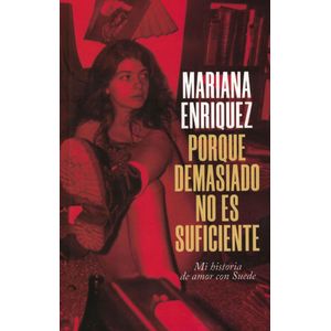 PORQUE DEMASIADO NO ES SUFICIENTE - Enriquez, Mariana
