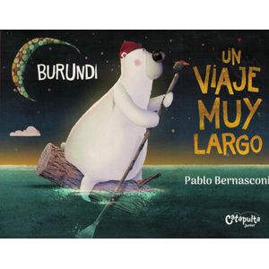 BURUNDI UN VIAJE MUY LARGO - Bernasconi, Pablo