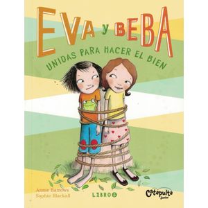 EVA Y BEBA 5 UNIDAS PARA HACER EL BIEN - Barrows, Annie