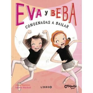 EVA Y BEBA 6 CONDENADAS A BAILAR - Barrows, Annie