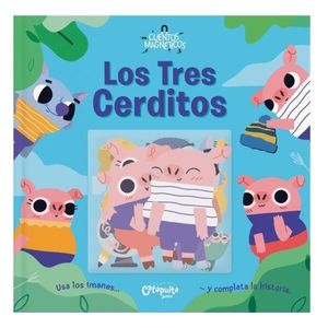 TRES CERDITOS, LOS CUENTOS MAGNETICOS - Los Editores de Catapulta