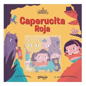 CAPERUCITA ROJA CUENTOS MAGNETICOS - Los Editores de Catapulta