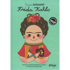 PEQUEÑA Y GRANDE FRIDA KAHLO - Sanchez Vegara, Maria Isabel