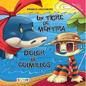 UN TIGRE DE MENTIRA DOLOR DE COLMILLOS - Vaccarini, Franco