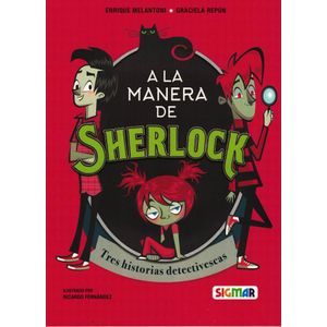 A LA MANERA DE SHERLOCK TRES HISTORIAS DETECTIVESCAS - Melantoni, Enrique
