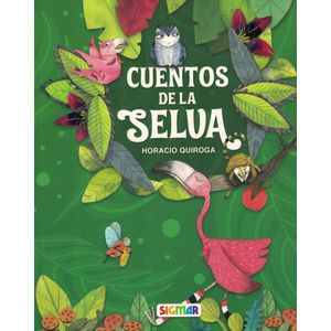 CUENTOS DE LA SELVA - Quiroga, Horacio
