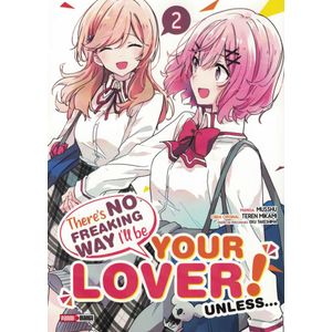 THERES NO FREAKING WAT ILL BE YOUR LOVER UNLESS VOL 2 - Musshu