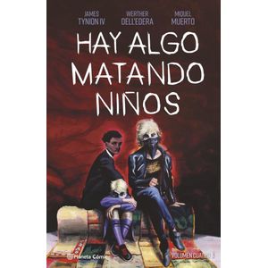 HAY ALGO MATANDO NIÑOS VOL 4 - Tynion IV, James