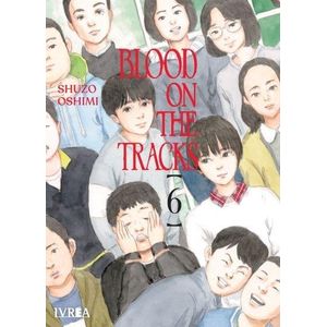BLOOD ON THE TRACKS VOL 6 - Oshimi, Shuzo