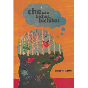 CHE BICHOS BICHITOS - Games, Hebe H.