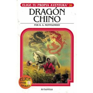 DRAGON CHINO ELIGE TU PROPIA AVENTURA 26 - Montgomery, R. A.