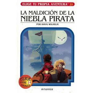 MALDICION DE LA NIEBLA PIRATA, LA ELIGE TU PROPIA AVENTURA 25 - Wilhelm, Dough