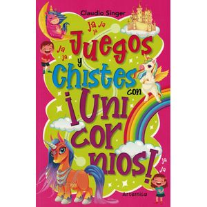 JUEGOS Y CHISTES CON UNICORNIOS - Singer, Claudio