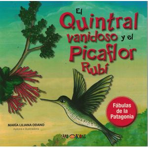 QUINTRAL VANIDOSO Y EL PICAFLOR RUBI, EL - Odano, Maria Liliana
