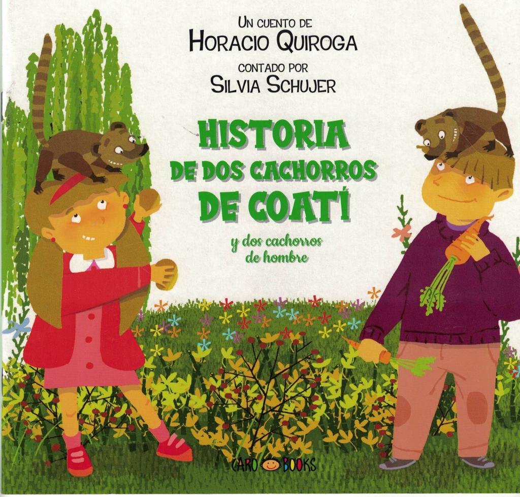 HISTORIA DE DOS CACHORROS DE COATI Y DOS CACHORROS DE HOMBRE - Quiroga ...