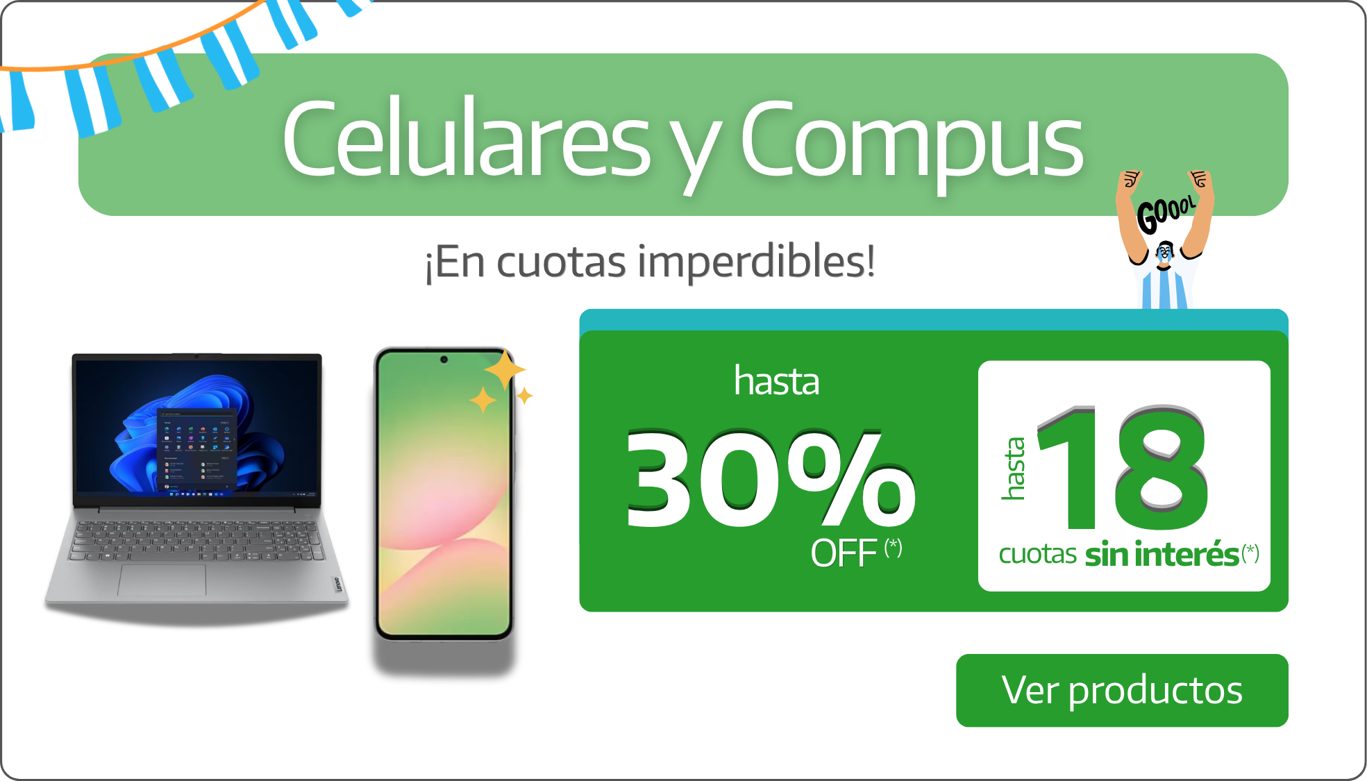 Celulares y Compus en hasta 18 cuotas